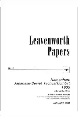 Nomonhan: Japanese-Soviet Tactical Combat, 1939 - Leavenworth Papers 2